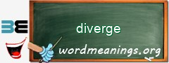 WordMeaning blackboard for diverge
